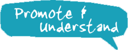 Promote and Understand