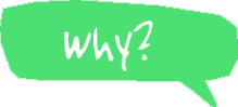 Why?